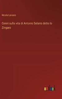 Kirjan kansi "Cenni sulla vita di Antonio Solario detto lo Zingaro"