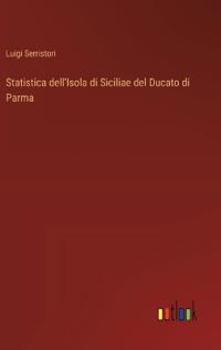 Statistica dell'Isola di Siciliae del Ducato di Parma