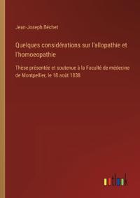 Quelques considérations sur l'allopathie et l'homoeopathie