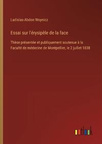 Essai sur l'érysipèle de la face