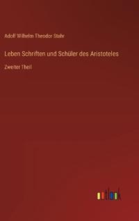 Leben Schriften und Schüler des Aristoteles