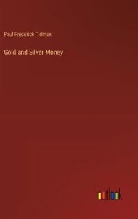 Gold and Silver Money