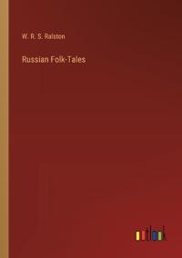 Russian Folk-Tales