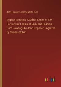 Bygone Beauties