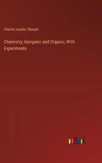 Chemistry; Inorganic and Organic; With Experiments