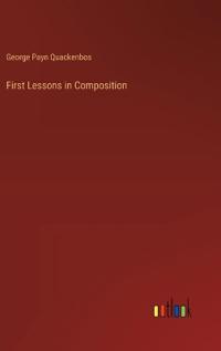 First Lessons in Composition