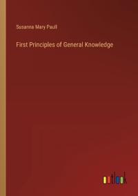 First Principles of General Knowledge