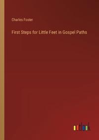 First Steps for Little Feet in Gospel Paths