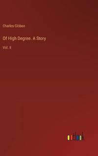 Of High Degree. A Story