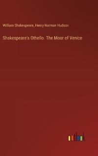Shakespeare's Othello. The Moor of Venice