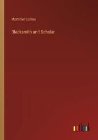Blacksmith and Scholar