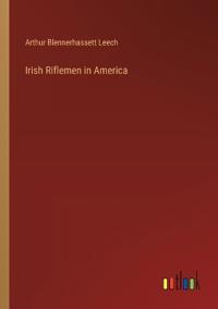 Irish Riflemen in America