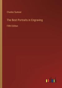The Best Portraits in Engraving