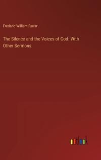 Kirjan kansi "The Silence and the Voices of God. With Other Sermons"