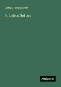 De legibus libri tres