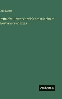 Bokomslag för "Deutsche Rechtschreiblehre mit einem Wörterverzeichniss"