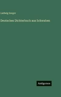 Deutsches Dichterbuch aus Schwaben