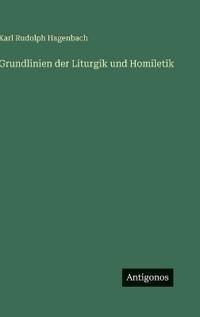 Grundlinien der Liturgik und Homiletik