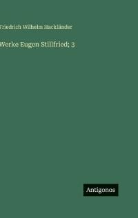 Werke Eugen Stillfried; 3