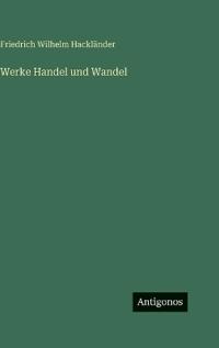 Werke Handel und Wandel