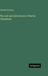 Bokomslag för "The Life and Adventures of Martin Chuzzlewit"