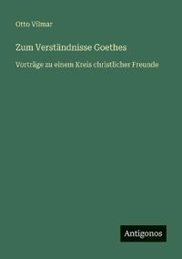Zum Verständnisse Goethes