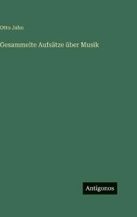 Gesammelte Aufsätze über Musik