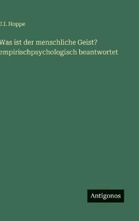 Bokomslag för "Was ist der menschliche Geist? empirischpsychologisch beantwortet"