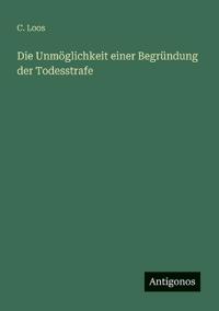 Die Unmöglichkeit einer Begründung der Todesstrafe