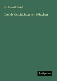Dunkle Geschichten von München