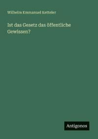Bokomslag för "Ist das Gesetz das öffentliche Gewissen?"