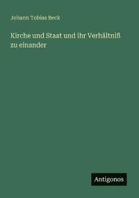 Kirche und Staat und ihr Verhältniß zu einander