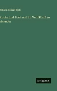Bokomslag för "Kirche und Staat und ihr Verhältniß zu einander"