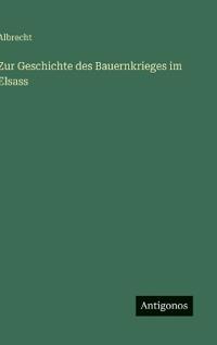 Zur Geschichte des Bauernkrieges im Elsass