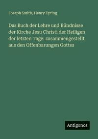 Das Buch der Lehre und Bündnisse der Kirche Jesu Christi der Heiligen der letzten Tage