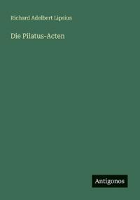 Die Pilatus-Acten
