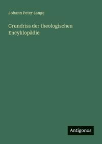 Grundriss der theologischen Encyklopädie