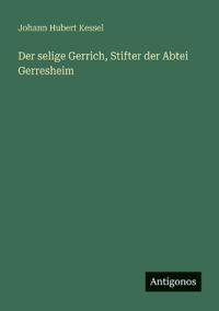Der selige Gerrich, Stifter der Abtei Gerresheim