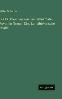 Bokomslag för "Die Katakomben von San Gennaro Dei Poveri in Neapel"