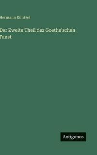 Der Zweite Theil des Goethe'schen Faust