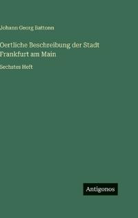 Bokomslag för "Oertliche Beschreibung der Stadt Frankfurt am Main"