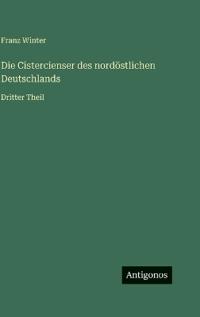 Bokomslag för "Die Cistercienser des nordöstlichen Deutschlands"