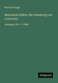 Rheinische Blätter für Erziehung und Unterricht