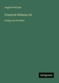 Friedrich Wilhelm III.