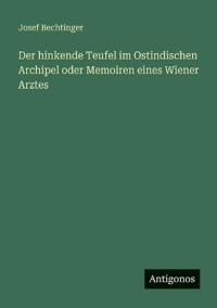Kirjan kansi "Der Hinkende Teufel Im Ostindischen Archipel Oder Memoiren Eines Wiener Arztes"
