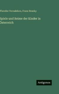 Spiele und Reime der Kinder in Österreich
