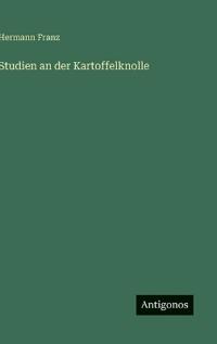 Studien an der Kartoffelknolle