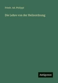 Die Lehre von der Heilsordnung