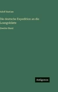 Die deutsche Expedition an die Loangoküste