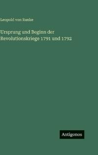 Bokomslag för "Ursprung und Beginn der Revolutionskriege 1791 und 1792"